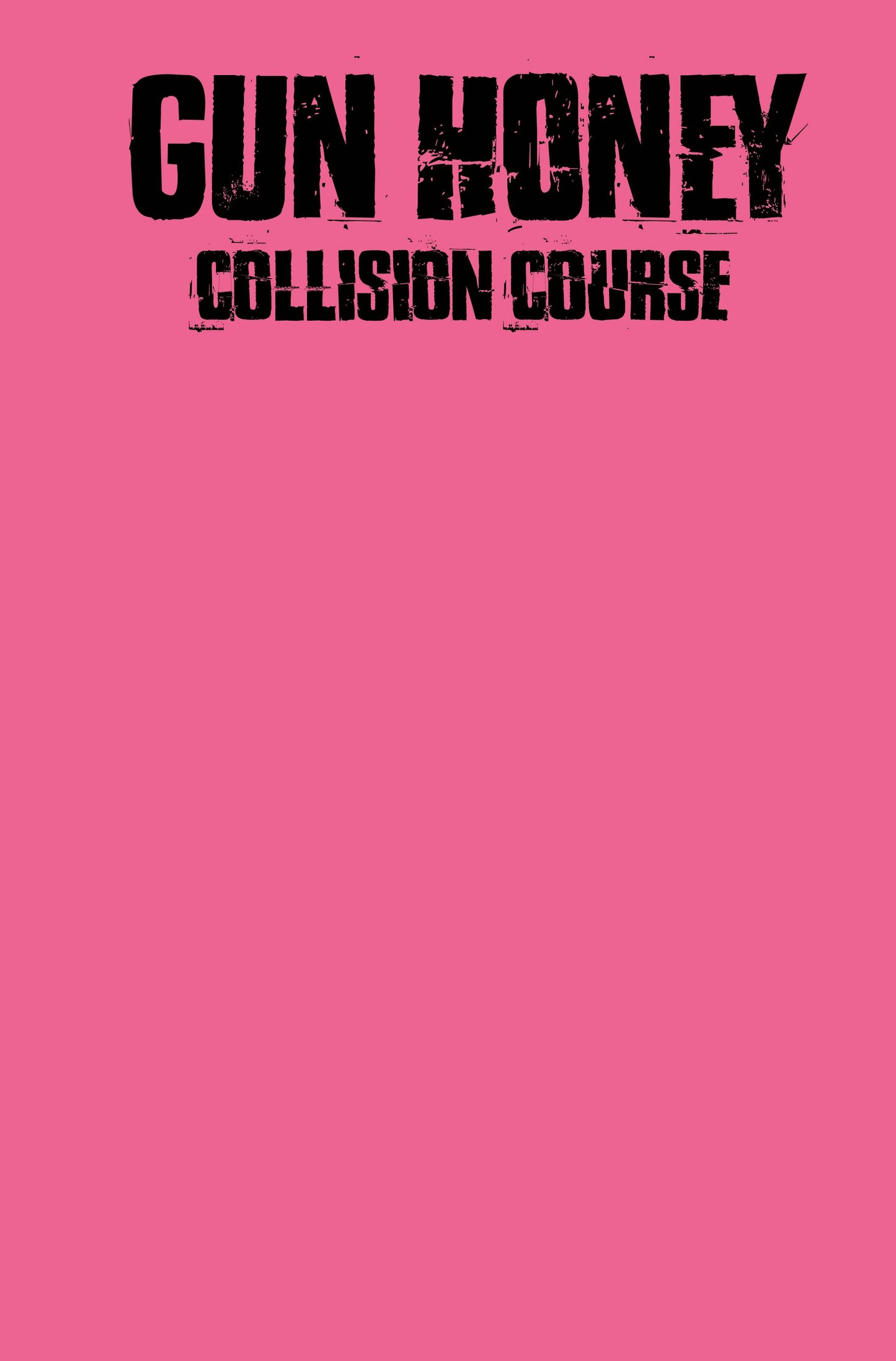GUN HONEY COLLISION COURSE #1 CVR J COLOR BLANK (MR)